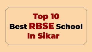 Top 10 RBSE Schools In Sikar