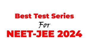 Best Test Series For NEET-JEE 2024