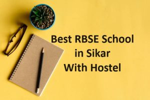 Best RBSE School in Sikar With Hostel