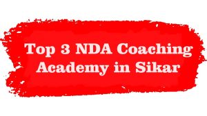 Top 3 NDA Coaching Academy in Sikar