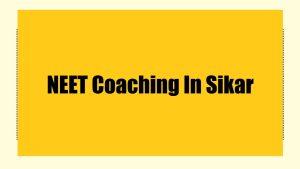 NEET Coaching In Sikar